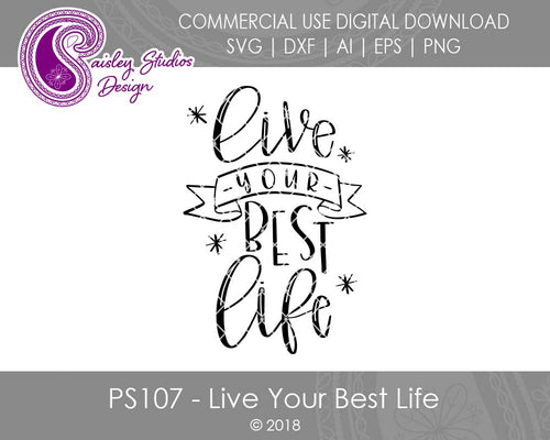 Live Your Best Life Digital Cut File