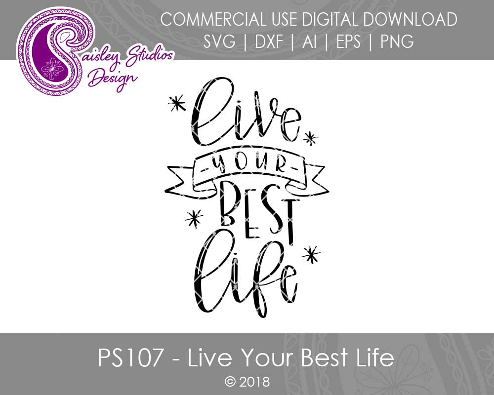 Live Your Best Life Digital Cut File